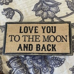 Love you to the moon and back sign
